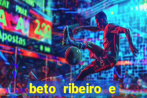 beto ribeiro e carla albuquerque